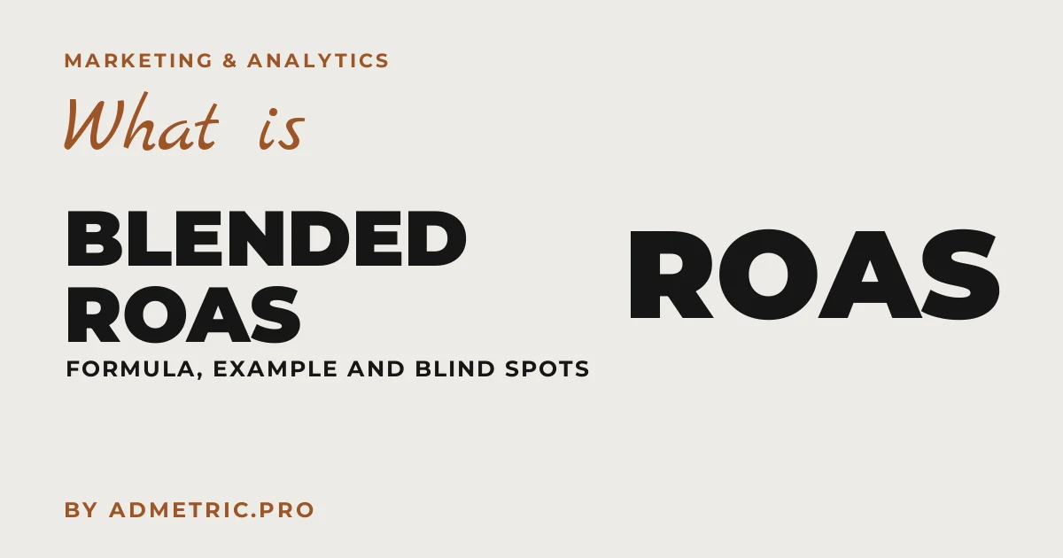 O Que É Blended ROAS? Fórmula, Exemplo e Armadilhas (2026)